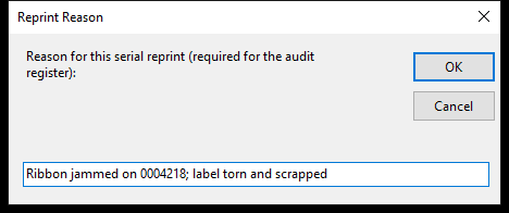 ACE-UniLabel asking for the reason for a serial number reprint